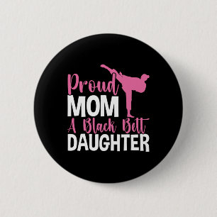 Tkd Karate Judo Proud Mum Of A Black Belt Daughter 6 Cm Round Badge