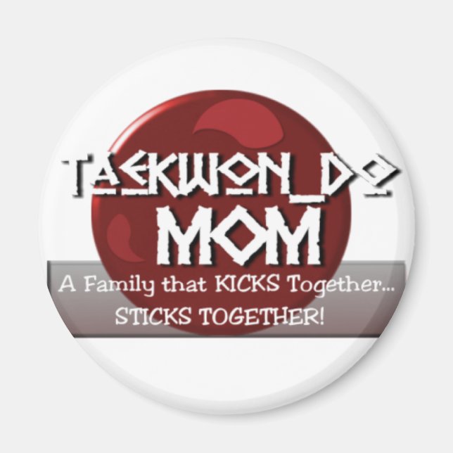 TKD TAEKWONDO MOM MOTTO MAGNET (Front)