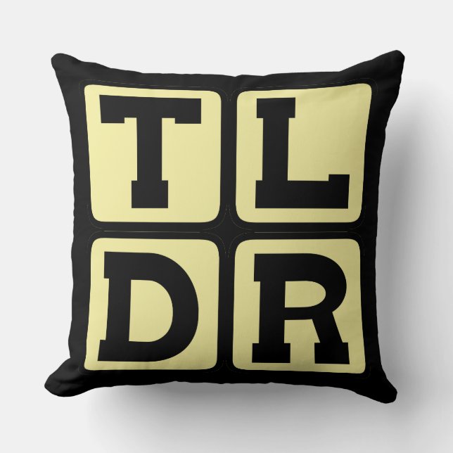 TLDR Too Long Didn't Read TL;DR Internet Acronym Cushion (Front)