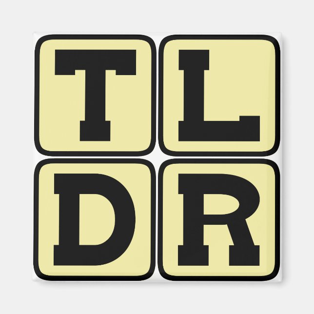 TLDR Too Long Didn't Read TL;DR Internet Acronym Magnet (Front)