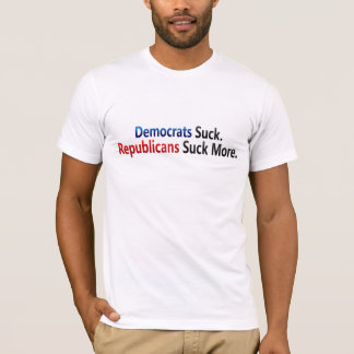 TLT Democrats Suck - Republicans Suck More T-Shirt