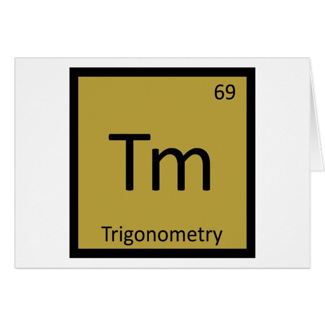 Tm - Trigonometry Math Chemistry Periodic Table (Front Horizontal)
