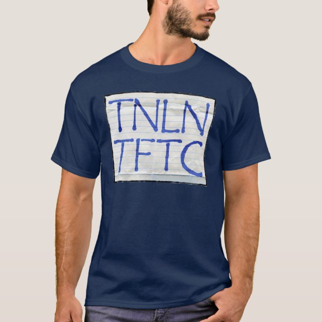 TNLN TFTC T-Shirt (Front)