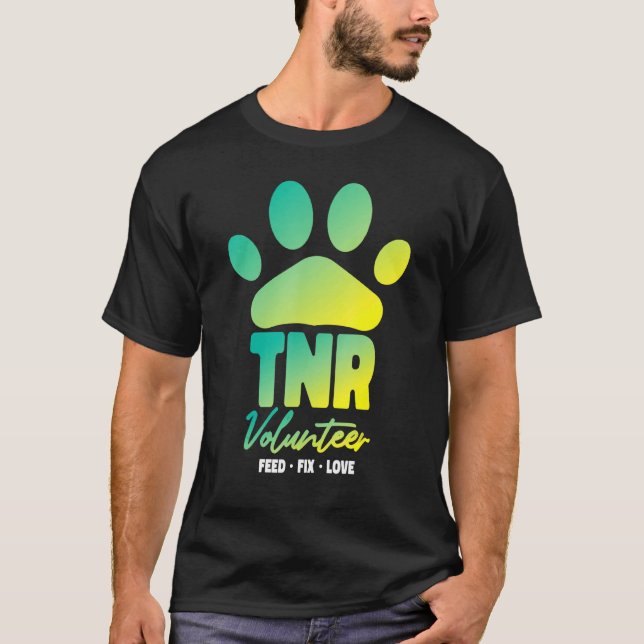 TNR  TNR Volunteer Feed Fix Love 2 T-Shirt (Front)