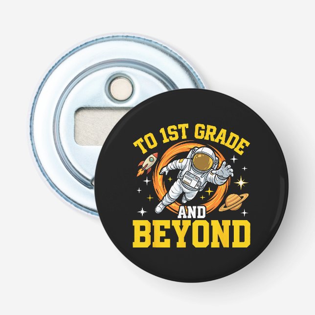 to 1st Grade and Beyond Astronaut Student Bottle Opener (Front)