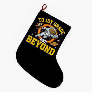 to 1st Grade and Beyond Astronaut Student Large Christmas Stocking