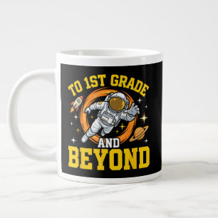 to 1st Grade and Beyond Astronaut Student Large Coffee Mug