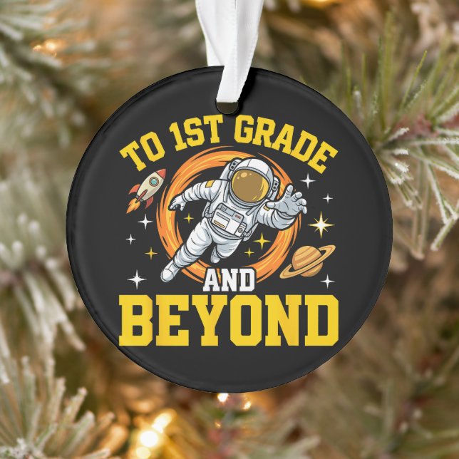 to 1st Grade and Beyond Astronaut Student Ornament (Tree)