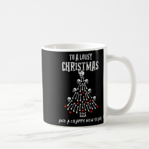 To A Lousy Christmas And A Crappy New Year (anti X Coffee Mug