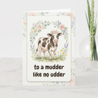 To a Mudder Like No Udder Funny Cow Mother’s Day Card