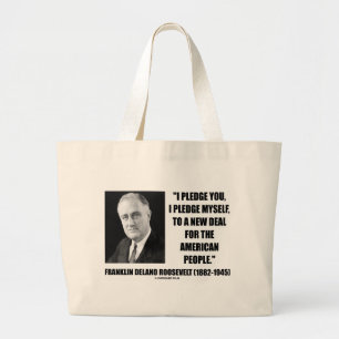 To A New Deal For The American People (Roosevelt) Large Tote Bag