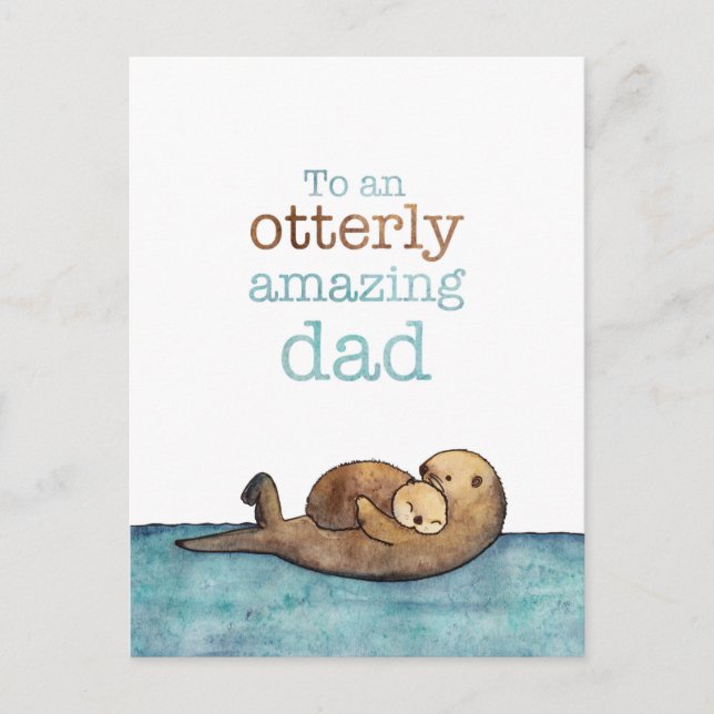 To an otterly amazing dad Sea otter Postcard (Front)