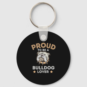 To Be A Bulldog Lover Fun Bulldog Lover Key Ring