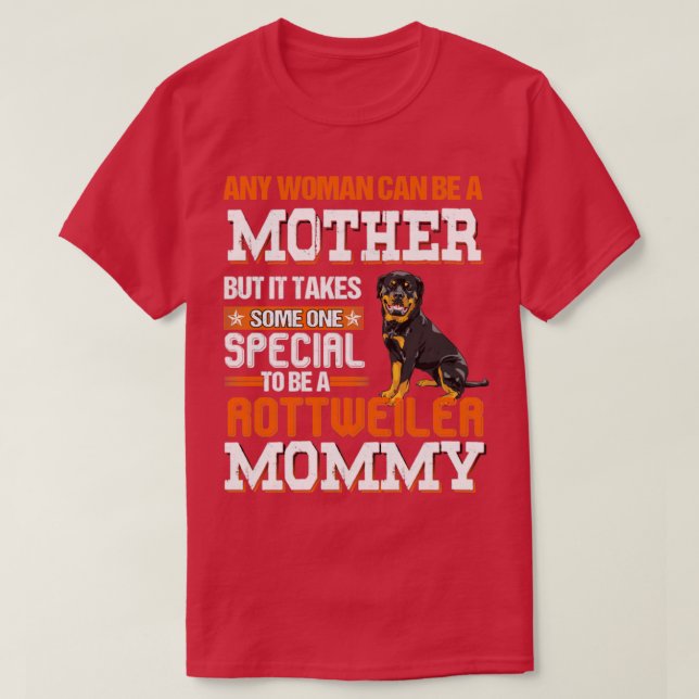 To be a rottweiler mummy T-Shirt (Design Front)
