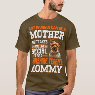 To be a Yorkshire terrier mummy T-Shirt