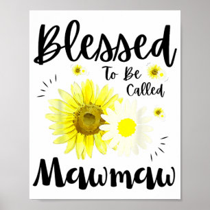 To Be Called Mawmaw Women Floral Cute Mothers Day Poster
