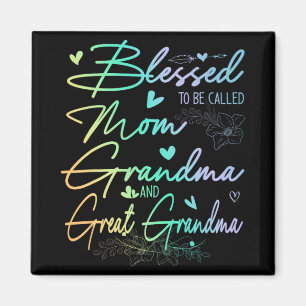 To Be Called Mum Grandma And Great Grandma Floral  Magnet
