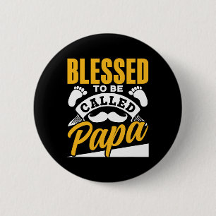 To Be Called Papa Dad Father39s Day Father Daddy 6 Cm Round Badge