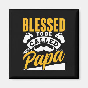 To Be Called Papa Dad Father39s Day Father Daddy  Magnet