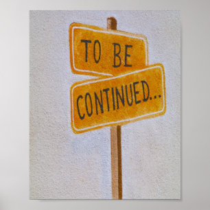 To Be Continued... Poster