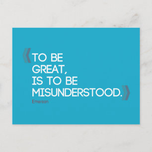 To be great is to be misunderstood Emerson quote Postcard