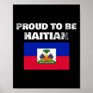 To Be Haitian - Haiti Flag Anti Racism  Poster
