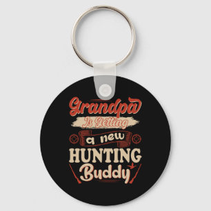 To Be Loading Grandpa Is Getting A New Hunting Bud Key Ring