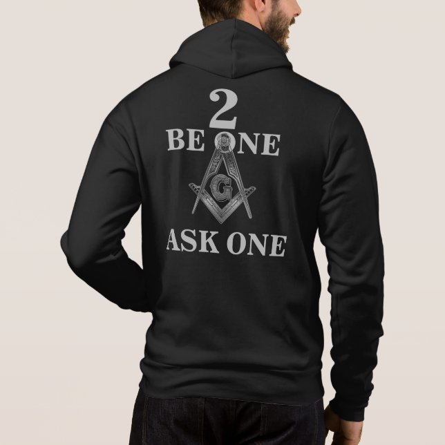 To Be One Ask One Freemason Hoodie (Back)