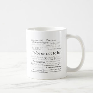 To Be Or Not To Be in Many Languages Coffee Mug