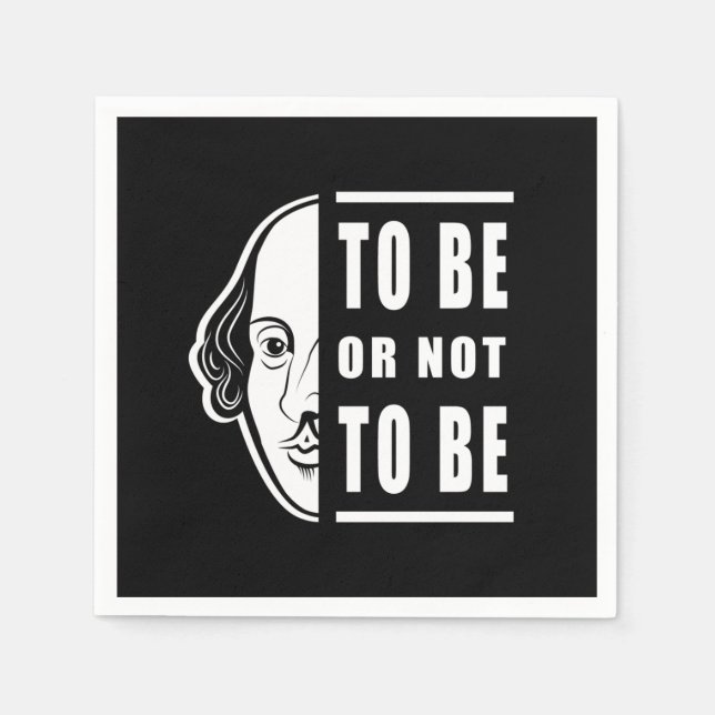 To Be Or Not To Be Shakespeare Quote Thespian Napkin (Front)