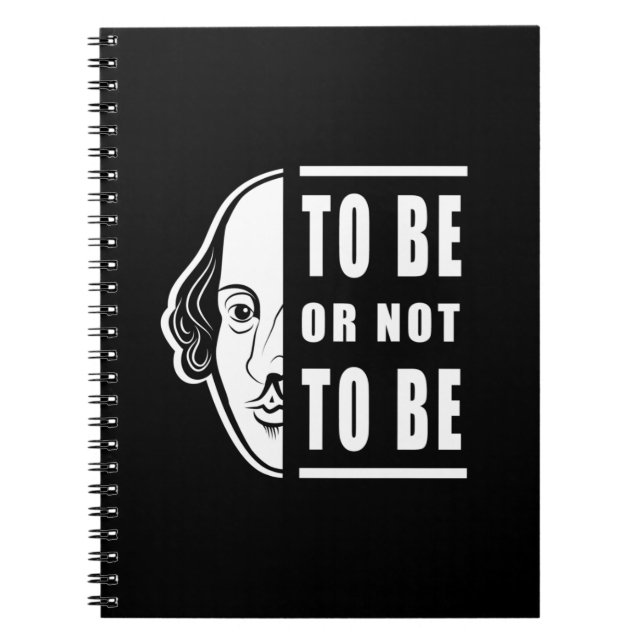 To Be Or Not To Be Shakespeare Quote Thespian Notebook (Front)