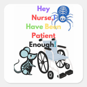 To be patient should not kill you   square sticker