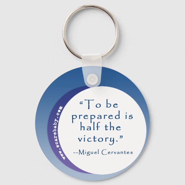 To Be Prepared is Half the Victory Inspiring Quote Key Ring (Front)