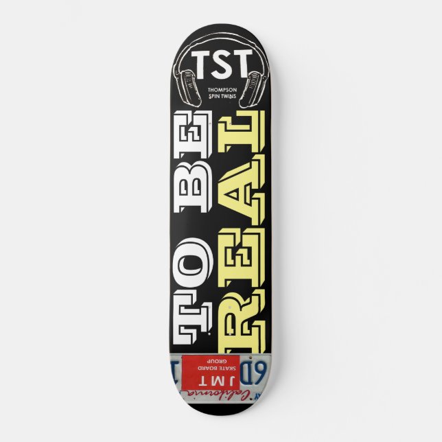 TO BE REAL Skateboard (Front)