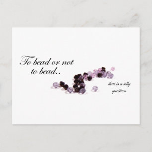 To bead or not to bead postcard