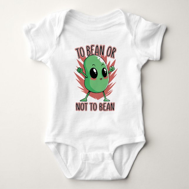 To bean or not to bean baby bodysuit (Front)