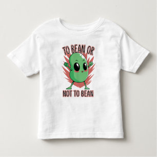 To bean or not to bean toddler T-Shirt