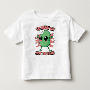 To bean or not to bean toddler T-Shirt