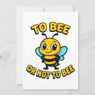 To bee or not to bee invitation