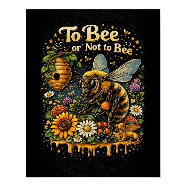 To Bee or Not to Bee Poster (Front)