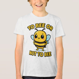 To bee or not to bee Tri-Blend shirt