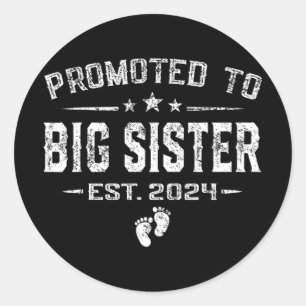 To Big Sister 2024 Mothers Day First Time New Mum Classic Round Sticker