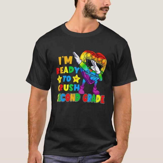 To Crush Second Grade Pop It Fidget Toy First Day  T-Shirt (Front)