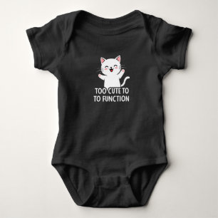 To cute to function baby bodysuit