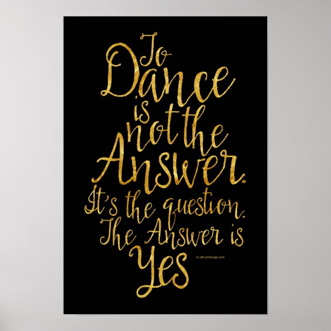 To Dance Is Not The Answer Poster (Front)