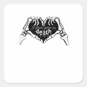 To Death Skeleton Hand Heart Classic Design Square Sticker
