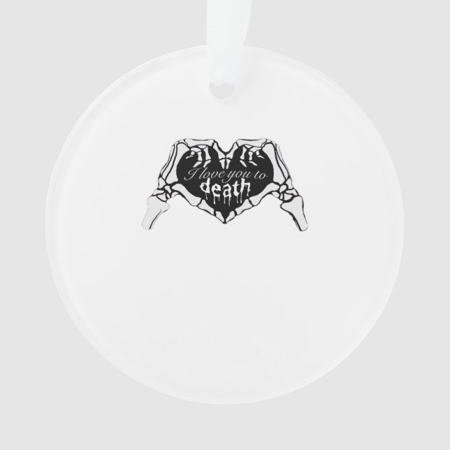 To Death  - Skeleton Hand Heart Ornament (Front)