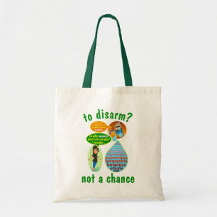 To disarm? tote bag