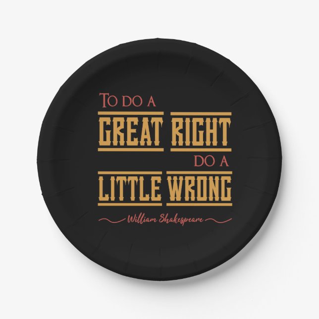 To do a great right do a little wrong." paper plate (Front)