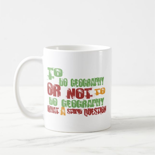 To Do Geography Coffee Mug (Left)